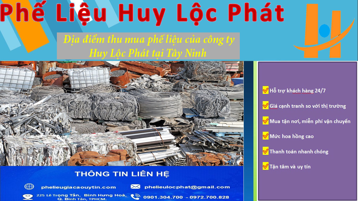Địa điểm thu mua phế liệu của công ty Huy Lộc Phát tại Tây Ninh