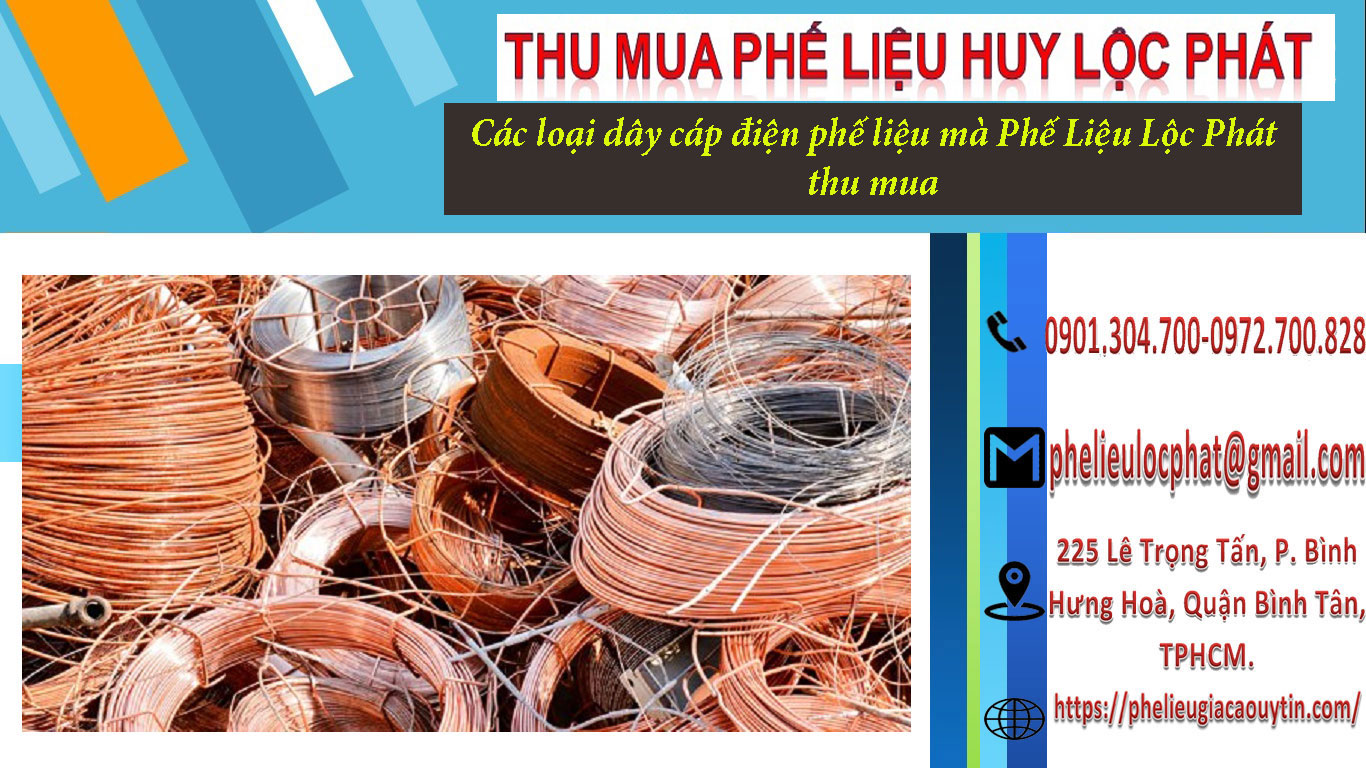 Các loại dây cáp điện phế liệu mà Phế Liệu Huy Lộc Phát thu mua