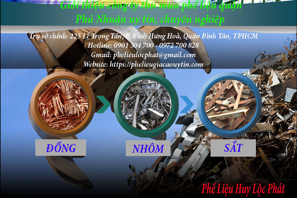 Giới thiệu công ty thu mua phế liệu quận Phú Nhuận uy tín, chuyên nghiệp